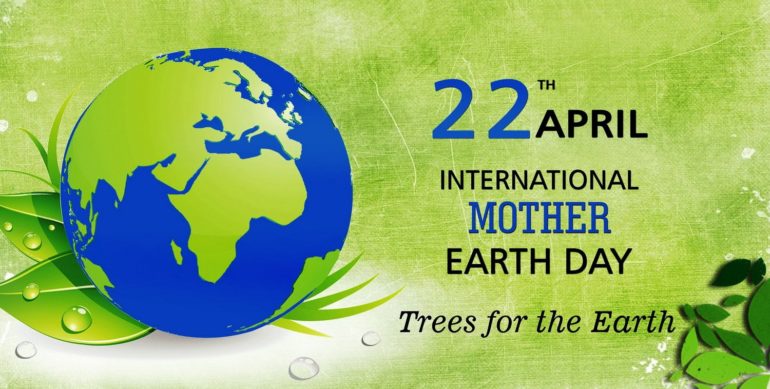 22th of April – International Mother Earth Day